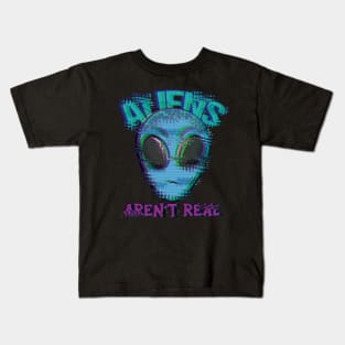 Aliens are not Real Kids T-Shirt